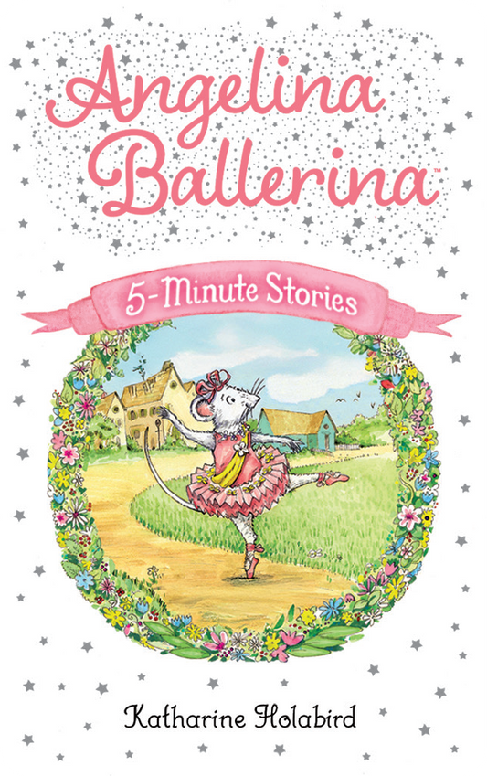 Angelina Ballerina 5-Minute Stories