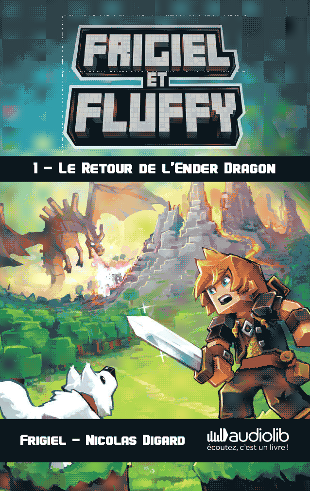 Frigiel et Fluffy 1 - Le Retour de l'Ender Dragon