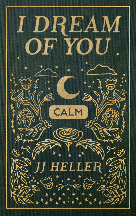 I Dream of You: CALM