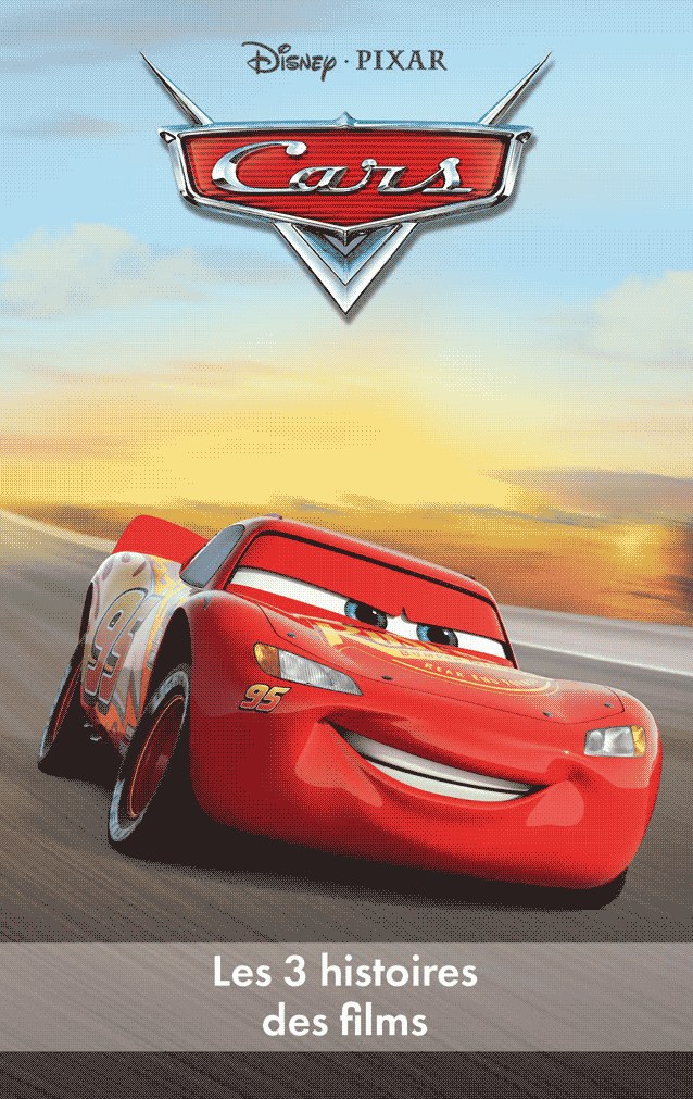 Cars - Les 3 histoires des films