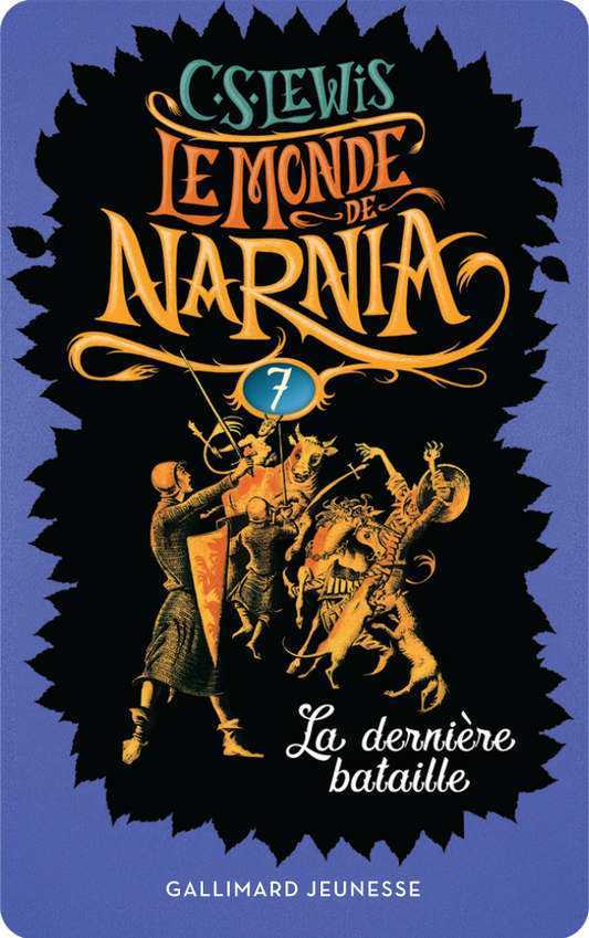 Le monde de Narnia 7 : La Dernière Bataille